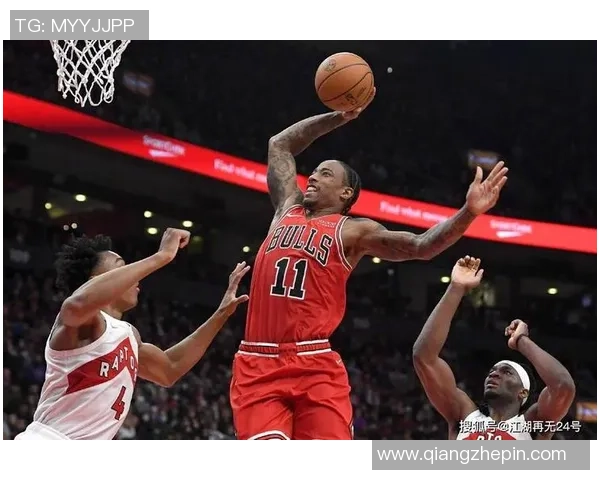 德马尔德罗赞：从天赋到坚持的篮球之路与心路历程